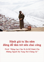  Hành giả tu lâu năm đừng để tâm trở nên chai cứng