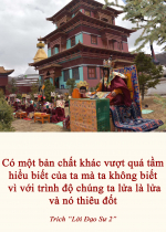 Có một bản chất khác vượt quá tầm hiểu biết của ta mà ta không biết vì với trình độ chúng ta, lửa là lửa và nó thiêu đốt