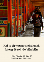 Khi Tu Tập Chúng Ta Phải Tránh Không để Rơi vào Biên Kiến