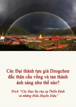 Các đại thành tựu giả Dzogchen đắc thân cầu vồng và tan thành ánh sáng như thế nào?