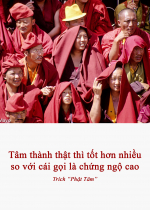 Tâm thành thật thì tốt hơn nhiều so với cái gọi là chứng ngộ cao