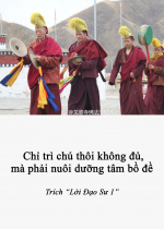 Chỉ trì chú thôi không đủ, mà phải nuôi dưỡng tâm bồ đề