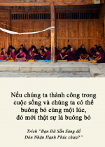 Nếu chúng ta thành công trong cuộc sống và chúng ta có thể buông bỏ cùng một lúc, đó mới thật sự là buông bỏ 
