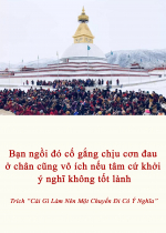 Bạn ngồi đó cố gắng chịu cơn đau ở chân cũng vô ích nếu tâm cứ khởi ý nghĩ không tốt lành 