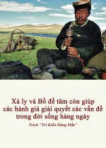 Xả ly và bồ đề tâm còn giúp các hành giả giải quyết các vấn đề trong đời sống hàng ngày