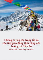 Chúng ta nên tôn trọng tất cả các tôn giáo đồng thời cũng nên buông xả điều đó