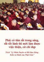 Phải có tâm rất trong sáng, rất tốt lành thì mới làm được việc thiện, cử chỉ đẹp