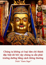 Chúng ta không có loại tâm chí thành đặc biệt đó bởi vậy chúng ta cần phải trưởng dưỡng bằng cách thông thường