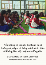 Nếu không có tâm chí tín thành thì sẽ không có Pháp - trí thông minh và tri thức sẽ không làm việc một cách đúng đắn