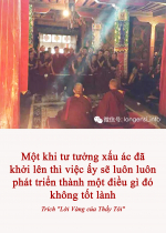 Một khi tư tưởng xấu ác đã khởi lên thì việc ấy sẽ luôn luôn phát triển thành một điều gì đó không tốt lành