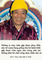 Những ai may mắn gặp được phục điển này từ Lama Sang giống như kẻ hành khất gặp được viên ngọc ước trong nhà mà không phải bỏ chút công nhọc nhằn nào cả