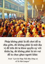 Pháp không phải là đồ chơi để ta đùa giỡn, đó không phải là một địa vị để trên đó ta khoe quyền uy với thiên hạ, đó không phải là trò vui để ta chọc ghẹo người khác