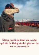 Những người mà tham vọng ở đời quá lớn thì không nên kết giao với họ