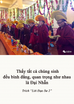 Thấy tất cả chúng sinh đều bình đẳng, quan trọng như nhau là ĐẠI NHẪN