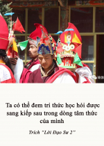 Ta có thể đem tri thức học hỏi được sang kiếp sau trong dòng tâm thức của mình