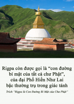 Rigpa còn được gọi là “con đường bí mật của tất cả chư phật”, của đại Phổ Hiền Như Lai bậc thường trụ trong giác tánh