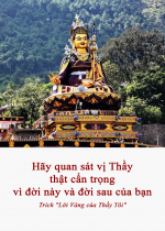 Hãy quan sát vị Thầy thật cẩn trọng vì đời này và đời sau của bạn