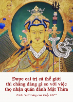 Được cai trị cả thế giới thì chẳng đáng gì so với việc thọ nhận quán đảnh Mật Thừa