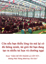 Còn nếu bạn thiếu lòng tin mà lại có đủ thông minh, tài giỏi thì bạn đang tạo ra nhiều tai họa và chướng ngại