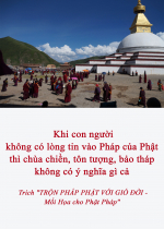 Khi con người không có lòng tin vào Pháp của Phật thì chùa chiền, tôn tượng, bảo tháp không có ý nghĩa gì cả