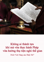 Không ai thành tựu khi mà vừa thực hành Pháp vừa hưởng thụ tiện nghi thế gian