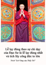 Lễ lạy đúng theo sự chỉ dạy của Đạo Sư là lễ lạy đúng nhất và tích lũy công đức to lớn