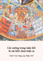 Cái sướng trong luân hồi là cái khổ chưa hiện ra