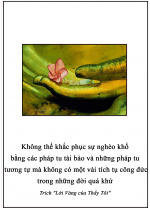Không thể khắc phục sự nghèo khổ bằng các pháp tu tài bảo và những pháp tu tương tự mà không có một vài tích tụ công đức trong những đời quá khứ 