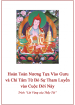 Hoàn Toàn Nương Tựa Vào Guru và Chí Tâm Từ Bỏ Sự Tham Luyến Vào Cuộc Đời Này
