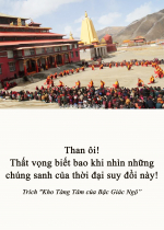 Than ôi! Thất vọng biết bao khi nhìn những chúng sanh của thời đại suy đồi này!