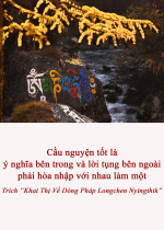 Cầu nguyện tốt là ý nghĩa bên trong và lời tụng bên ngoài phải hòa nhập với nhau làm một