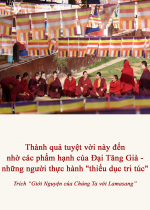 Thành quả tuyệt vời này đến nhờ các phẩm hạnh của Đại Tăng Già - những người thực hành "thiểu dục tri túc"  