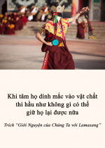 Khi tâm họ dính mắc vào vật chất thì hầu như không gì có thể giữ họ lại được nữa