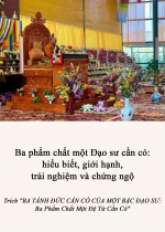 Ba phẩm chất một Đạo sư cần có: hiểu biết, giới hạnh, trải nghiệm và chứng ngộ