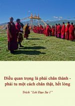  Điều quan trọng là phải chân thành - phải tu một cách chân thật, hết lòng