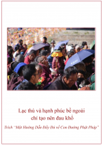 Lạc Thú và Hạnh Phúc Bề Ngoài chỉ Tạo Nên Đau Khổ