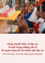 Dòng truyền thừa và Đạo sư là một trong những yếu tố tối quan trọng để trở thành một Đạo sư 