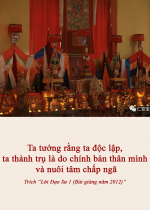 Ta tưởng rằng ta độc lập, ta thành trụ là do chính bản thân mình và nuôi tâm chấp ngã