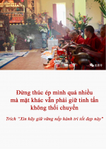 Đừng thúc ép mình quá nhiều mà mặt khác vẫn phải giữ tinh tấn không thối chuyển