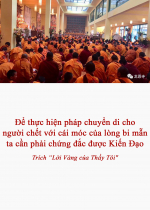 Để thực hiện pháp chuyển di cho người chết với cái móc của lòng bi mẫn ta cần phải chứng đắc được Kiến Đạo