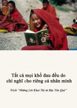 Tất cả mọi khổ đau đều do chỉ nghĩ cho riêng cá nhân mình