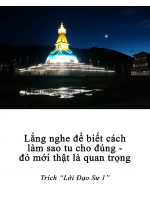 Lắng nghe để biết cách làm sao tu cho đúng - đó mới thật là quan trọng