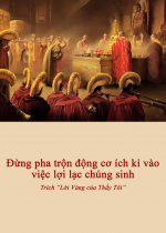 Đừng pha trộn động cơ ích kỉ vào việc lợi lạc chúng sinh